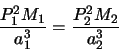 \begin{displaymath}\frac{P^2_1 M_1}{a^3_1} = \frac{P^2_2 M_2}{a^3_2}
\end{displaymath}