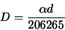 \begin{displaymath}D = \frac{\alpha d}{206265}
\end{displaymath}