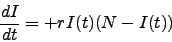 \begin{displaymath}
\frac{d I}{d t} = + r I(t)( N - I(t) )
\end{displaymath}