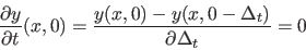 \begin{displaymath}
\frac{ \partial y }{\partial t}(x,0) =
\frac{ y(x,0) - y(x,0-\Delta_t) }{\partial \Delta_t} = 0
\end{displaymath}