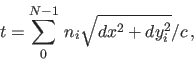 \begin{displaymath}
t = \sum_0^{N-1}\,n_i \sqrt{dx^2 + dy_i^2} / c\,,
\end{displaymath}