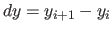 $dy
= y_{i+1}-y_i$